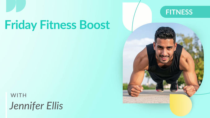 Friday Fitness Boost with Jennifer Ellis